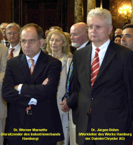 Dr. Werner Marnette                                                   Dr. Jrgen Bhm
(Vorsitzender des Industrieverbands                     (Werkleiter des Werks Hamburg
                 Hamburg)                                                      der DaimlerChrysler AG)